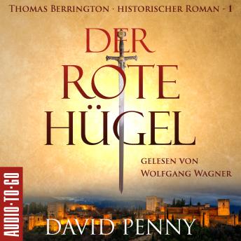 [German] - Der rote Hügel - Thomas Berrington Historischer Kriminalroman, Band 1 (ungekürzt)