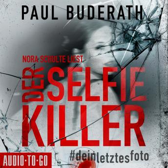 [German] - Der Selfie-Killer - #deinletztesfoto (ungekürzt)