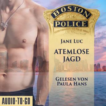 [German] - Boston Police - Atemlose Jagd - Hot Romantic Thrill, Band 4 (ungekürzt)