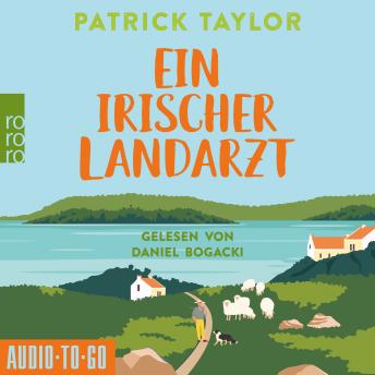 [German] - Ein irischer Landarzt - Der irische Landarzt, Band 1 (ungekürzt)