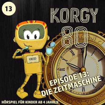 [German] - Korgy 80, Episode 13: Die Zeitmaschine