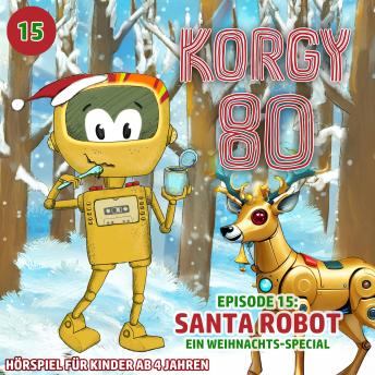 [German] - Korgy 80, Episode 15: Santa Robot - Ein Weihnachts-Special