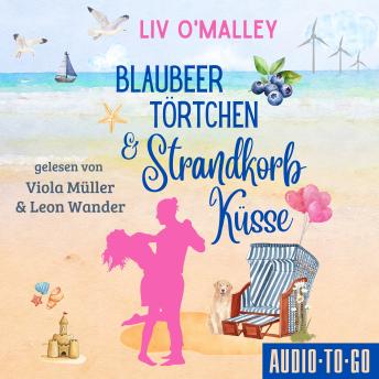 [German] - Blaubeertörtchen und Strandkorbküsse (ungekürzt)