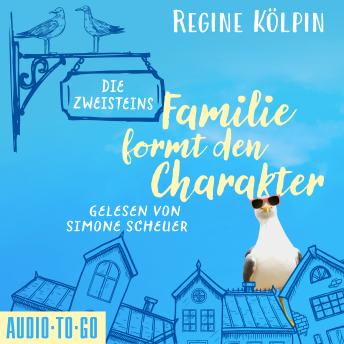 [German] - Die Zweisteins - Familie formt den Charakter (ungekürzt)