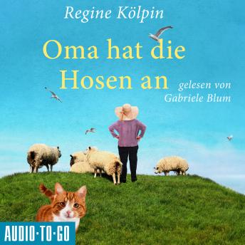[German] - Oma hat die Hosen an - Omas für jede Lebenslage, Band 7 (ungekürzt)