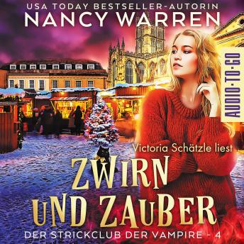 [German] - Zwirn und Zauber - Strickclub der Vampire, Band 4 (ungekürzt)