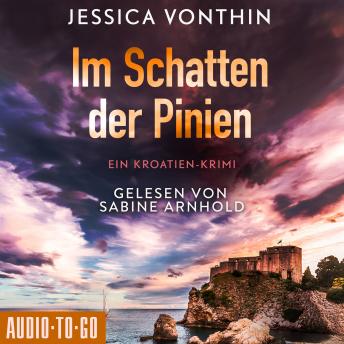 [German] - Im Schatten der Pinien - Ana Novak, Band 1 (ungekürzt)