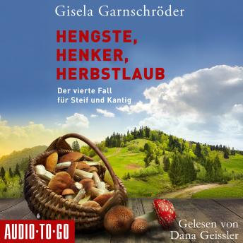 [German] - Hengste, Henker, Herbstlaub - Ein-Steif-und-Kantig-Krimi, Band 4 (ungekürzt)