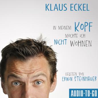 [German] - In meinem Kopf möchte ich nicht wohnen (ungekürzt)