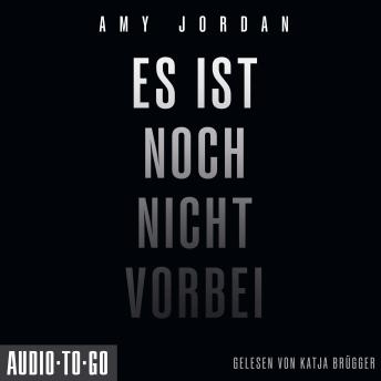 [German] - Es ist noch nicht vorbei (ungekürzt)