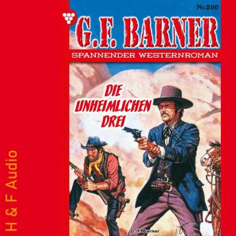 [German] - Die unheimlichen Drei - G. F. Barner, Band 200 (ungekürzt)