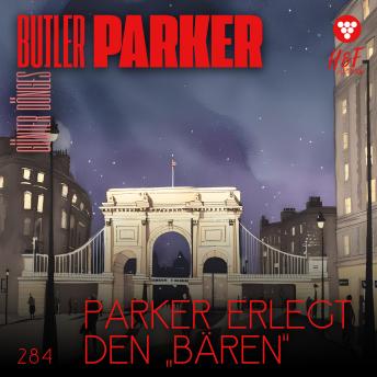 [German] - Parker erlegt den 'Bären' - Butler Parker, Band 284 (ungekürzt)