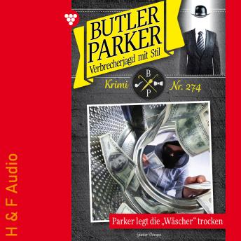 [German] - Parker legt die 'Wäscher' trocken - Butler Parker, Band 274 (ungekürzt)