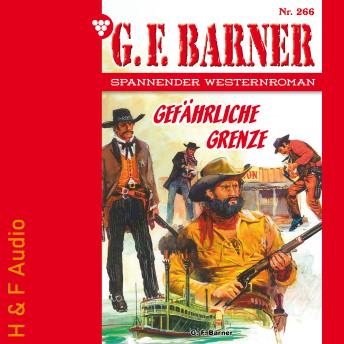 [German] - Gefährliche Grenze - G. F. Barner, Band 266 (ungekürzt)