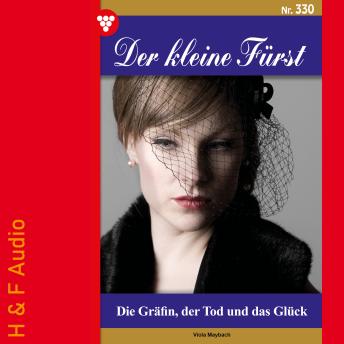 [German] - Die Gräfin, der Tod und das Glück - Der kleine Fürst, Band 330 (ungekürzt)