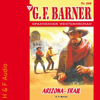 [German] - Arizona-Trail - G. F. Barner, Band 268 (ungekürzt)