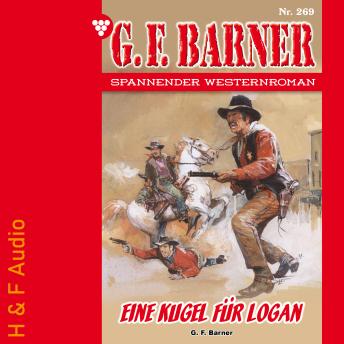 [German] - Eine Kugel für Logan - G. F. Barner, Band 269 (ungekürzt)