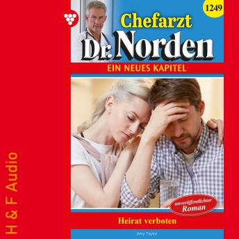 [German] - Heirat verboten! - Chefarzt Dr. Norden, Band 1249 (ungekürzt)