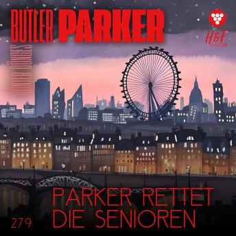 [German] - Parker rettet die Senioren - Butler Parker, Band 279 (ungekürzt)