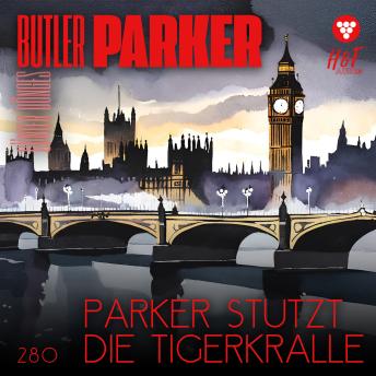 [German] - Parker stutzt die Tigerkralle - Butler Parker, Band 280 (ungekürzt)