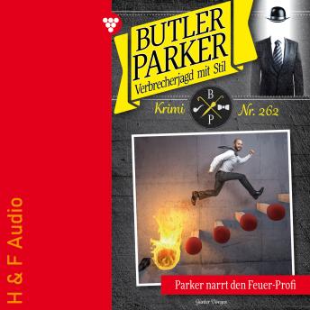[German] - Parker narrt den Feuer-Profi - Butler Parker, Band 262 (ungekürzt)