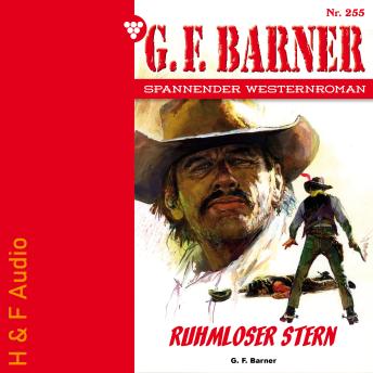 [German] - Ruhmloser Stern - G. F. Barner, Band 255 (ungekürzt)