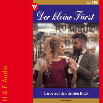 [German] - Liebe auf den dritten Blick - Der kleine Fürst, Band 319 (ungekürzt)