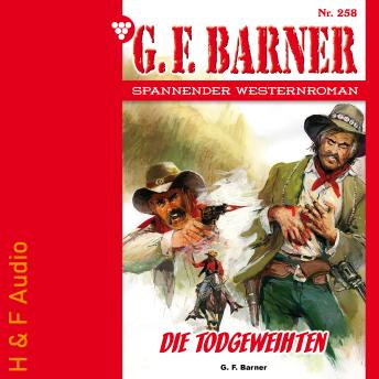 [German] - Die Todgeweihten - G. F. Barner, Band 258 (ungekürzt)
