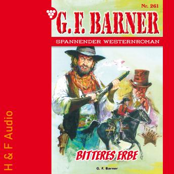 [German] - Bitteres Erbe - G. F. Barner, Band 261 (ungekürzt)