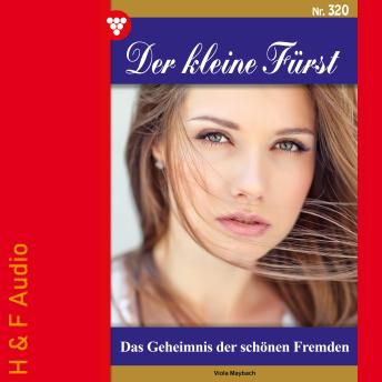 [German] - Das Geheimnis der schönen Fremden - Der kleine Fürst, Band 320 (ungekürzt)