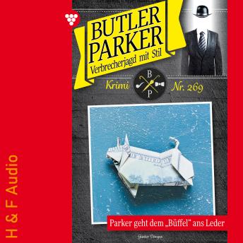 [German] - Parker geht dem Büffel ans Leder - Butler Parker, Band 269 (ungekürzt)