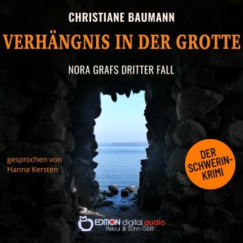 [German] - Verhängnis in der Grotte: Nora Grafs dritter Fall - Schwerin-Krimi