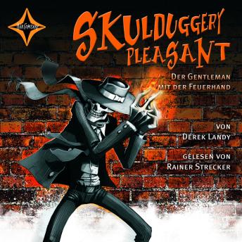 [German] - Skulduggery Pleasant, Folge 1: Der Gentleman mit der Feuerhand