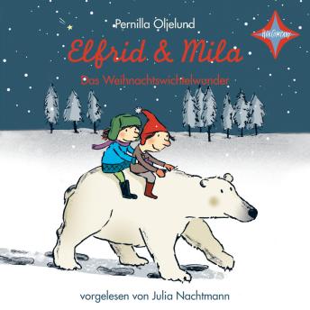[German] - Elfrid & Mila - Das Weihnachtswichtelwunder