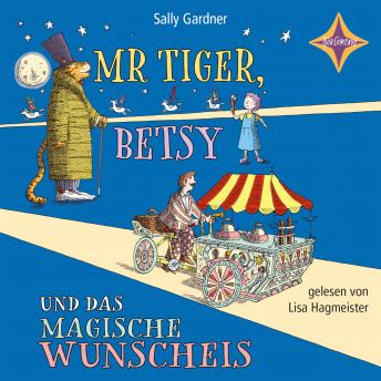 Mr. Tiger, Betsy und das magische Wunscheis