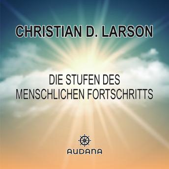 [German] - Christian Larson - Die Stufen des menschlichen Fortschritts