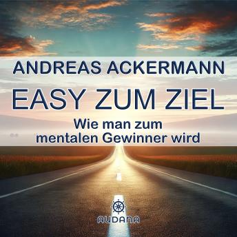 [German] - Easy zum Ziel: Wie man zum mentalen Gewinner wird
