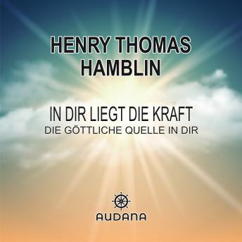 [German] - IN DIR LIEGT DIE KRAFT: DIE GÖTTLICHE QUELLE IN DIR