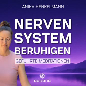 [German] - Anika Henkelmann - Nervensystem beruhigen: Geführte Meditation