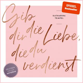 [German] - Gib dir die Liebe, die du verdienst