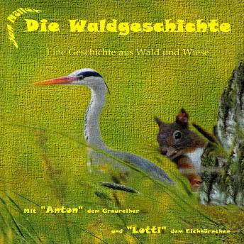 [German] - Die Waldgeschichte: Eine Geschichte aus Wald und Wiese
