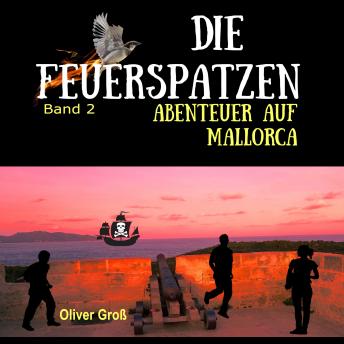 [German] - Die Feuerspatzen (Band 2): Abenteuer auf Mallorca