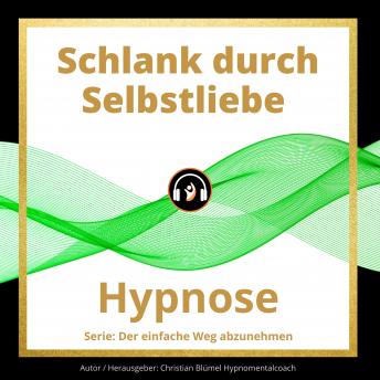 [German] - Schlank durch Selbstliebe: Hypnose