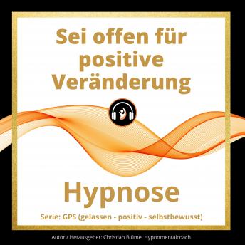 [German] - Sei offen für positive Veränderung: Hypnose