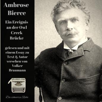Ein Ereignis an der Owl Creek Brücke, Audio book by Ambrose Bierce