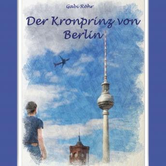 [German] - Der Kronprinz von Berlin: und warum der Flughafen BER nicht eröffnet werden kann