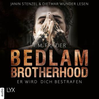 [German] - Er wird dich bestrafen - Bedlam Brotherhood, Teil 2: Ungekürzt