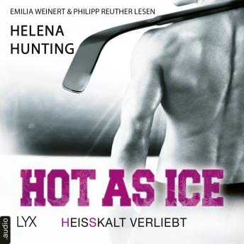 [German] - Hot as Ice - Heißkalt verliebt - Pucked, Band 1 (Ungekürzt)