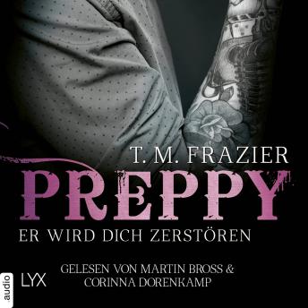 [German] - Preppy - Er wird dich zerstören - King-Reihe, Band 6 (Ungekürzt)