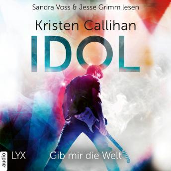 [German] - Idol - Gib mir die Welt - VIP-Reihe, Teil 1 (Ungekürzt)